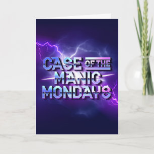 Case of the Manic Mondays / Folded Card