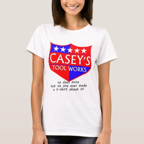 Caseys Tool Works T_Shirt