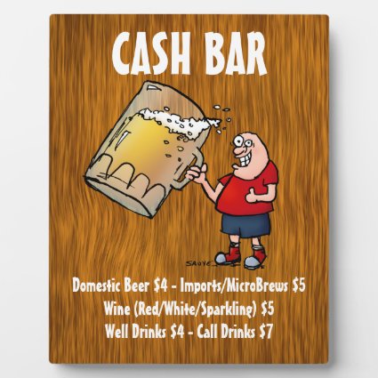 Cash Bar Sign With Funny Guy on Wood Background Plaque