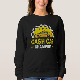 Cash Cab Taxi Driver Job Worlds Best Job Taxi Driv Sweatshirt