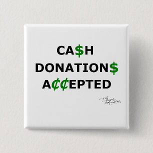 Cash Donations Accepted Pinback Button