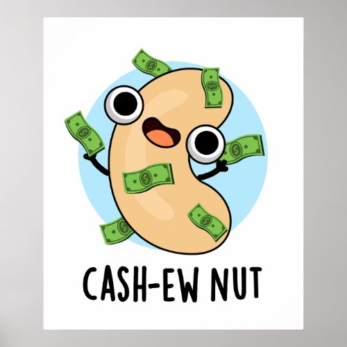 Cash_ew Nut Funny Cashew Nut Pun  Poster