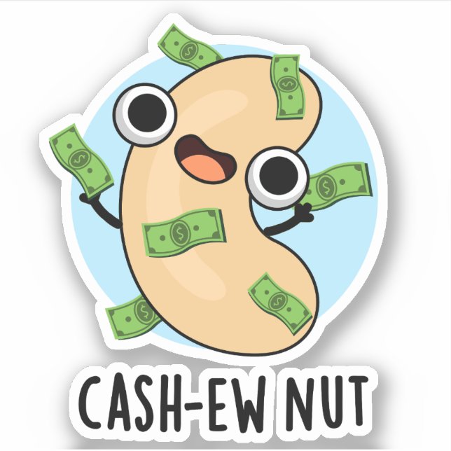 Cash-ew Nut Funny Cashew Nut Pun  Sticker (Front)