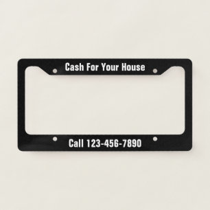Cash For Your House Black and White Phone Number License Plate Frame