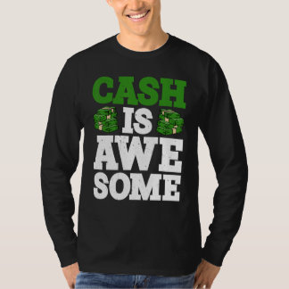 Cash Is Awesome T-Shirt