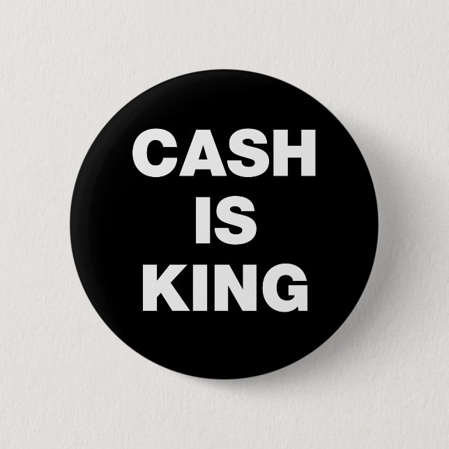 Cash is King Button (Front)