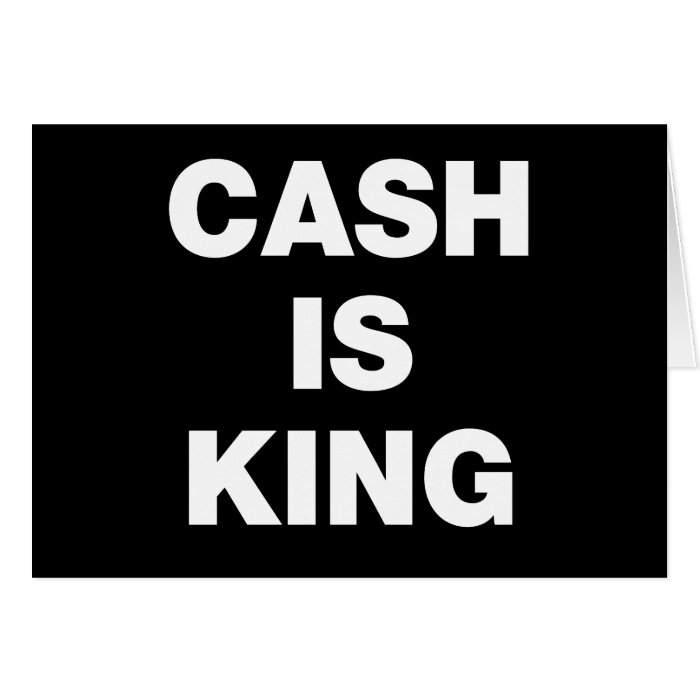 Cash is King Card