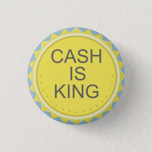 Cash Is King Pin Badge