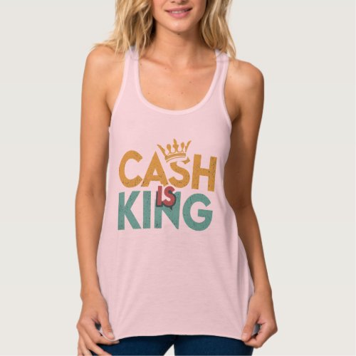 Cash Is King Tank Top