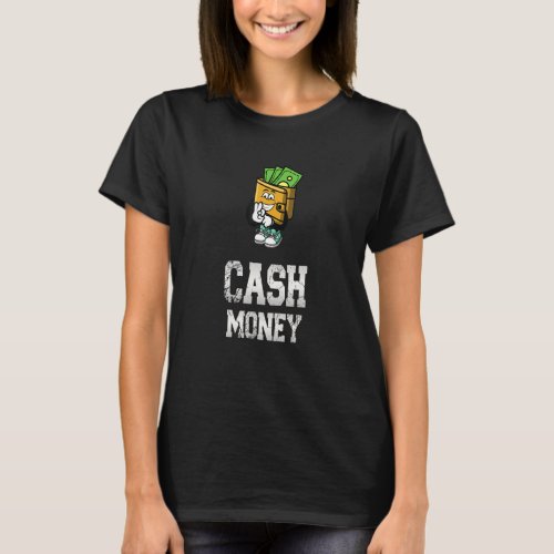 Cash Money Money Capitalism Money T_Shirt