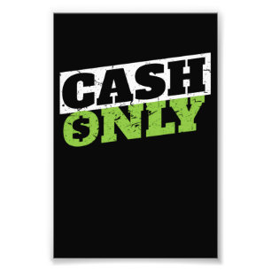 Cash Only Money Millionaire Trader Photo Print
