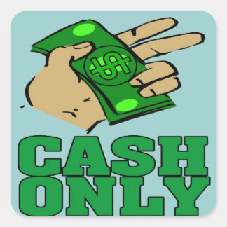 Cash Only Sign Square Sticker