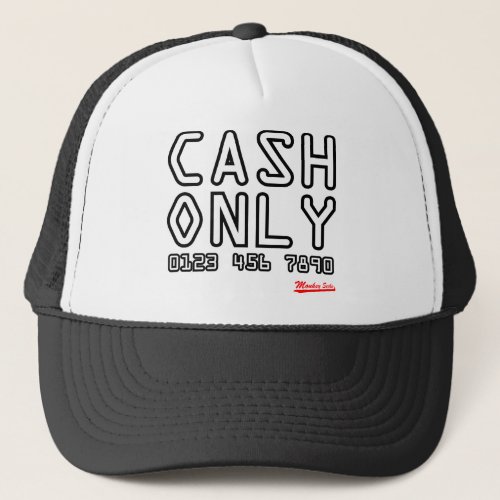 Cash Only Trucker Hat