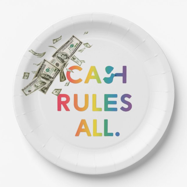 Cash rules all  paper plates (Front)