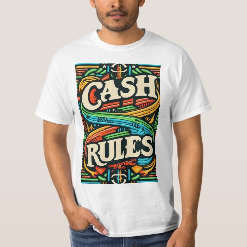 Cash Rules T_Shirt