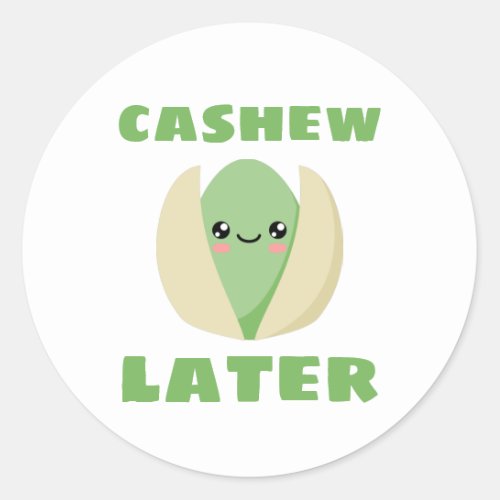 Cashew Later Classic Round Sticker