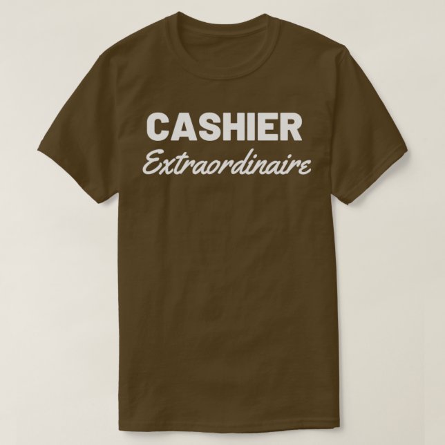 Cashier Extraordinaire T-Shirt (Design Front)
