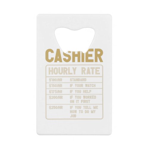 cashier hourly rate credit card bottle opener