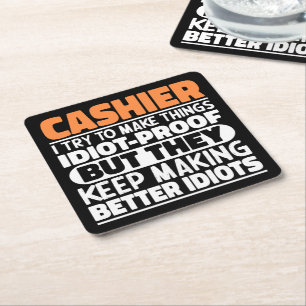 Cashier I Try To Make Things Funny Sayings Cashier Square Paper Coaster