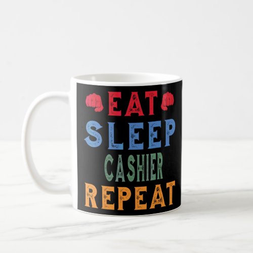 Cashier Job Hobby  Eat Sleep Repeat  Coffee Mug