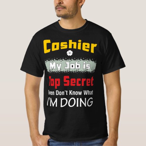 Cashier My Job Is Top Secret Funny Quote