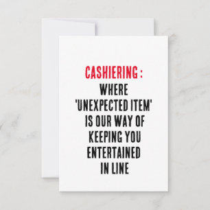 Cashiering Where 'unexpected item' is our way of  Thank You Card