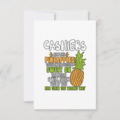 Cashiers Are Like Pineapples Thank You Card