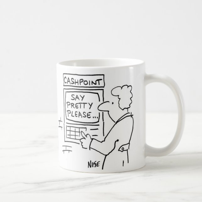 Cashpoint ATM asks Customer to say Please Coffee Mug (Right)