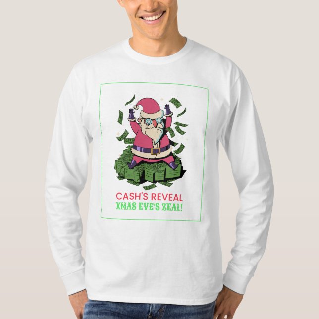 CASH'S REVEAL, XMAS EVE'S ZEAL! T-Shirt (Front)