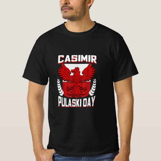 Casimir Pulaski Day Polish T Shirt Zazzle