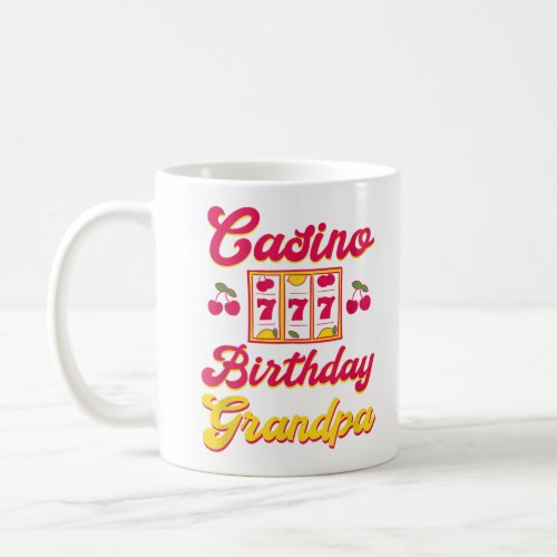 Casino Birthday Grandpa Slot Machine Gambler  Coffee Mug