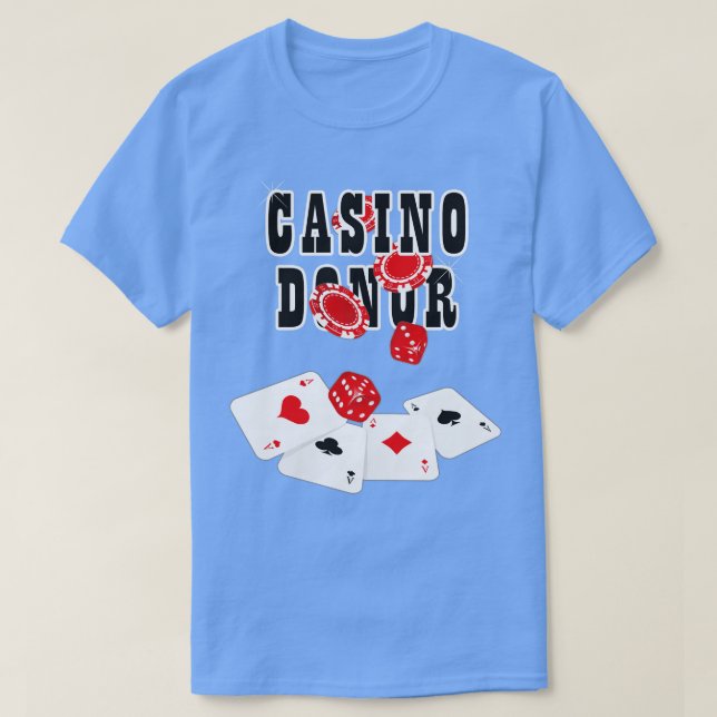 Casino Donor Gambling Gambler Gamble Player Chips  T-Shirt (Design Front)