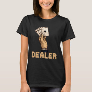 casino for men black jack dealer gambler  1 T-Shirt