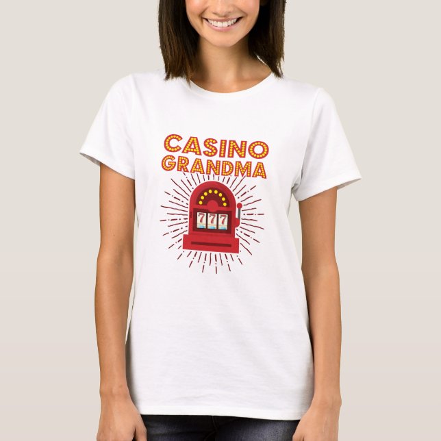 Casino Grandma Slot Machine Gambling Grandmother T-Shirt (Front)