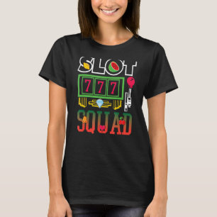 Casino  Slot Squad Graphic Slot Machine Seven Luck T-Shirt