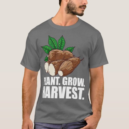 Cassava Farmer Plant Grow Harvest w T_Shirt