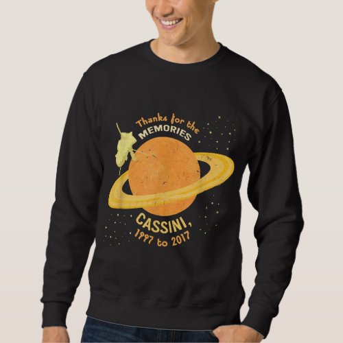 Cassini Cassini Saturn Final Mission 2017 Sweatshirt
