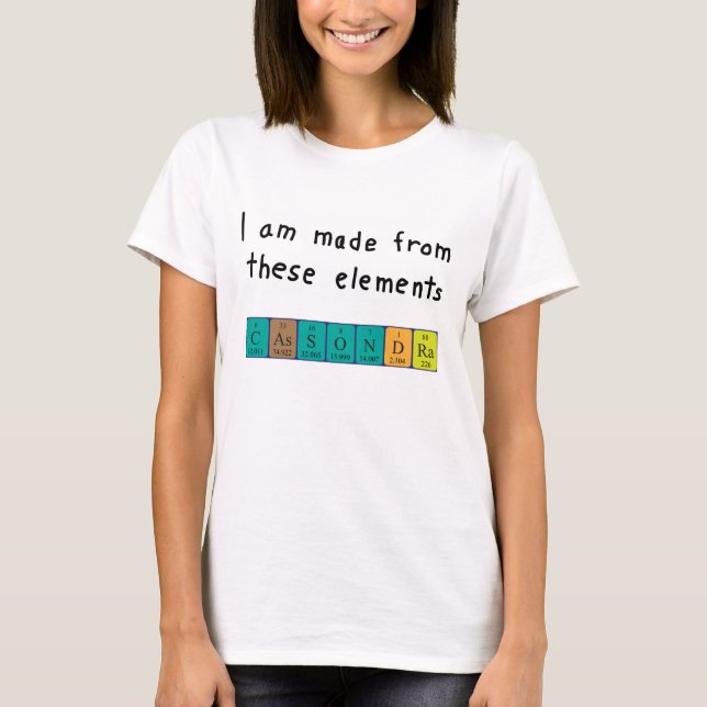 Cassondra periodic table name shirt (Front)