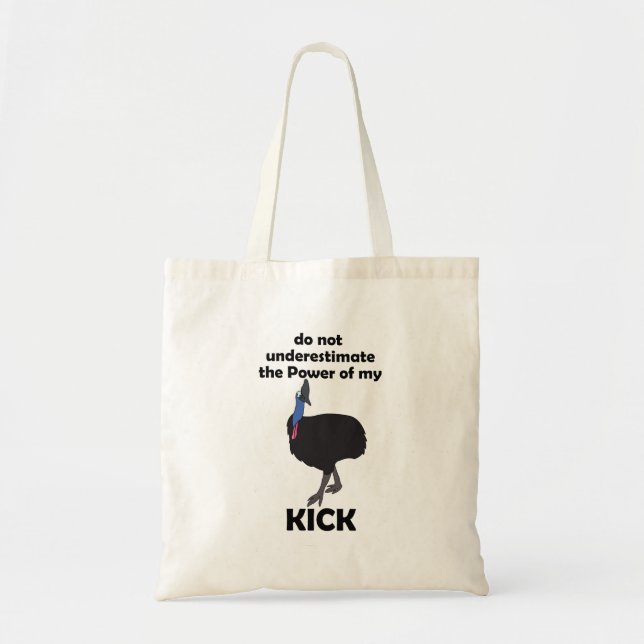 Cassowary Bird Kick Power Funny Quote Tote Bag (Front)
