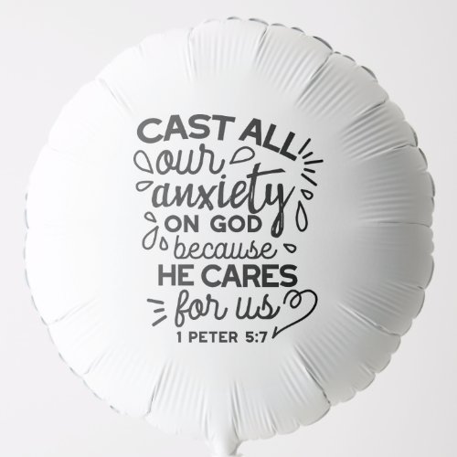 Cast All Your Anxiety – 1 Peter 5:7 Bible Verse Balloon