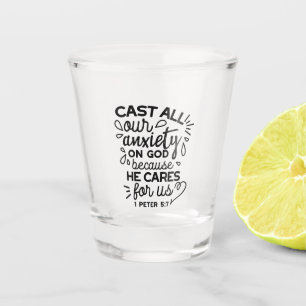 Cast All Your Anxiety – 1 Peter 5:7 Bible Verse Shot Glass
