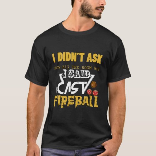 Cast Fireball Role Playing Games Gift For Tabletop T_Shirt
