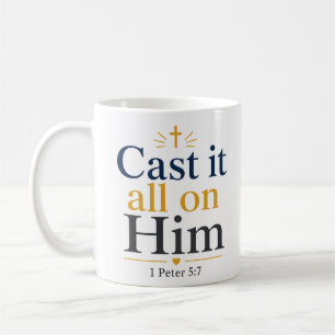 Cast It All On Him Christian Scripture Quote Coffee Mug