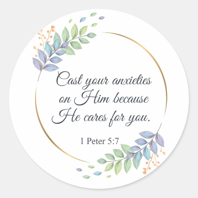 Cast Your Anxieties on Him 1 Peter 5:7 Classic Round Sticker (Front)