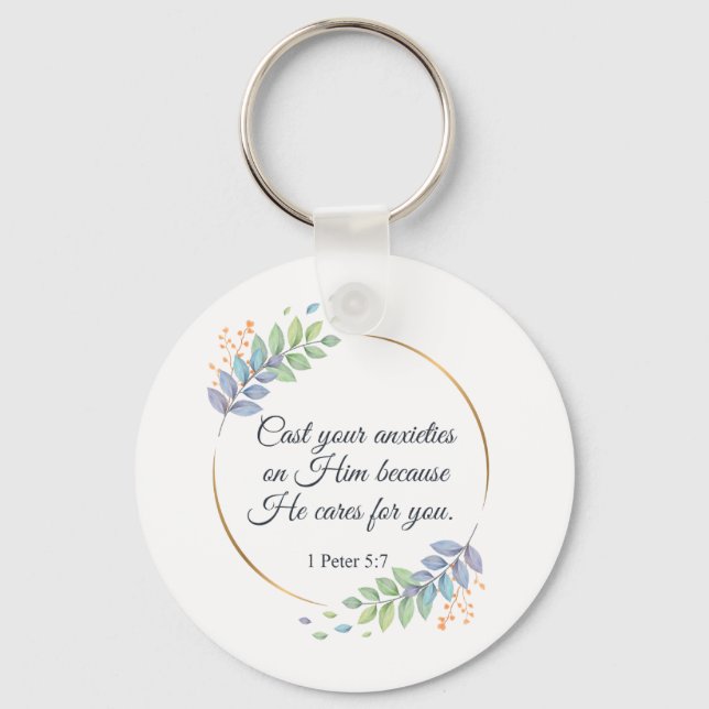 Cast Your Anxieties on Him 1 Peter 5:7 Keychain (Front)