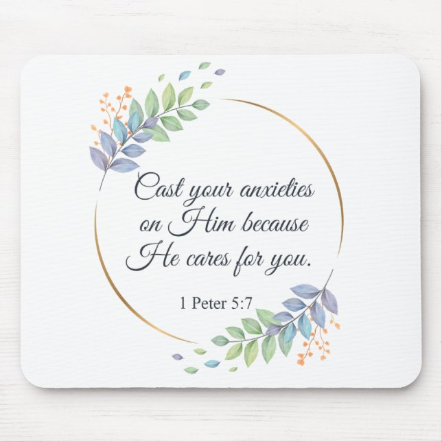 Cast Your Anxieties on Him 1 Peter 5:7 Mouse Pad (Front)