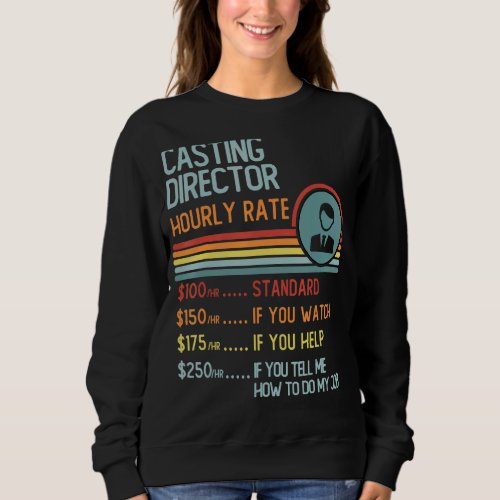 Casting Director Hourly Rate T_Shirt Retro Job Tit Sweatshirt