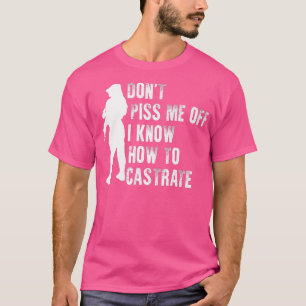 Castrate Feminist Girl Vet Tech Feminism Dog Owner T-Shirt