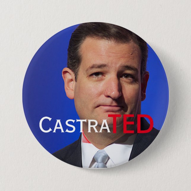 "CastraTED" with Canadian Ted Cruz Pinback Button (Front)