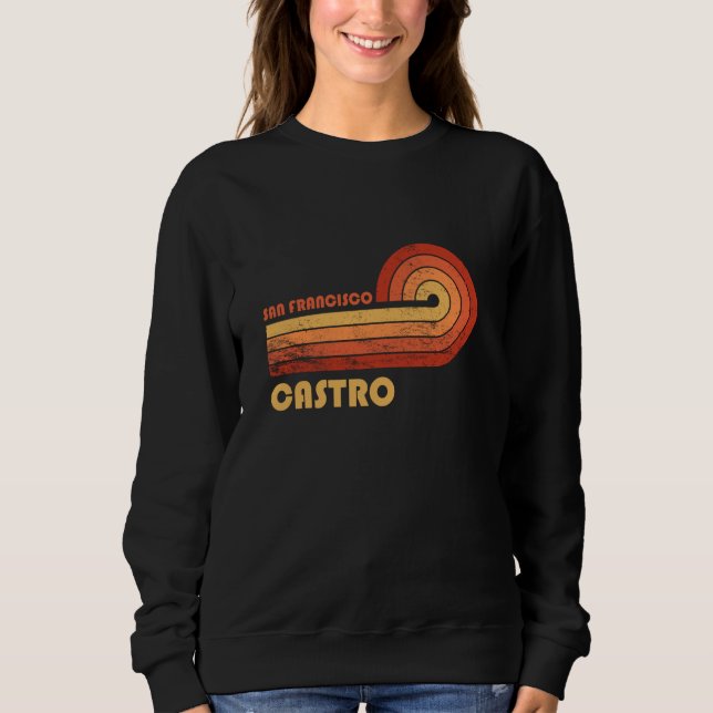 Castro San Francisco California Retro Vintage Sweatshirt (Front)